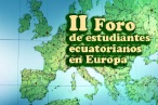 II FORO DE ESTUDIANTES ECUATORIANOS EN EUROPA